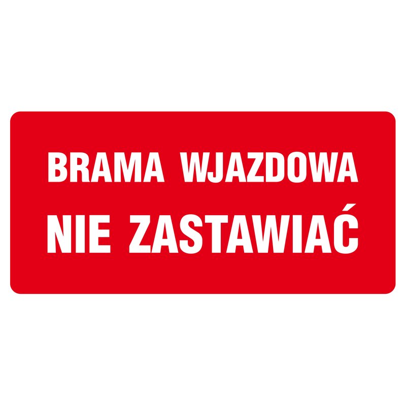 Znak TDC Brama Wjazdowa - Nie Zastawiać  /TDC