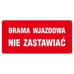 Znak TDC Brama Wjazdowa - Nie Zastawiać  /TDC