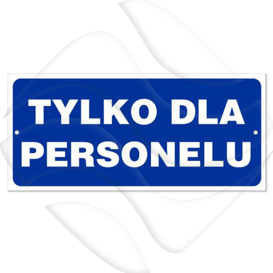 Tabliczka Informaczyjna "Tylko Dla Personelu" 185x85mm /Korfed