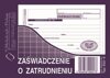 Zaświadczenie o Zatrudnieniu A6 Oryg.+1k Poziom 502-5 /MiP